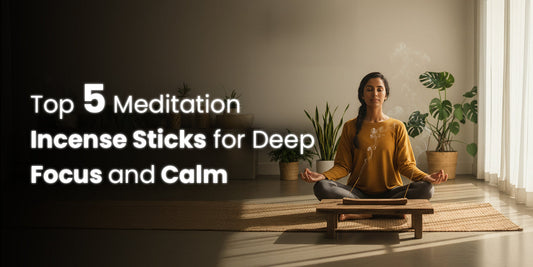 Top 5 Meditation Incense Sticks for Deep Focus and Calm