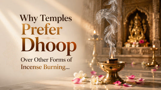 Why Temples Prefer Dhoop Over Other Forms of Incense Burning